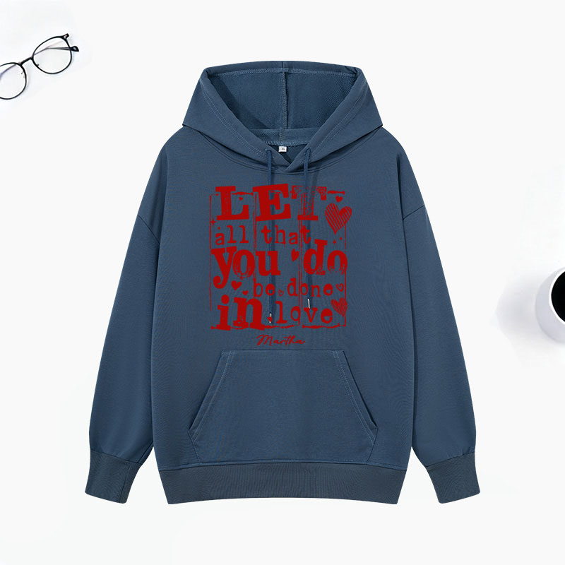 Personalized Let All that You Do be Done in LOVE Classic Hoodies with Custom Name Retro Valentine's Day Love Sweatshirt Valentine Day Gift for Her