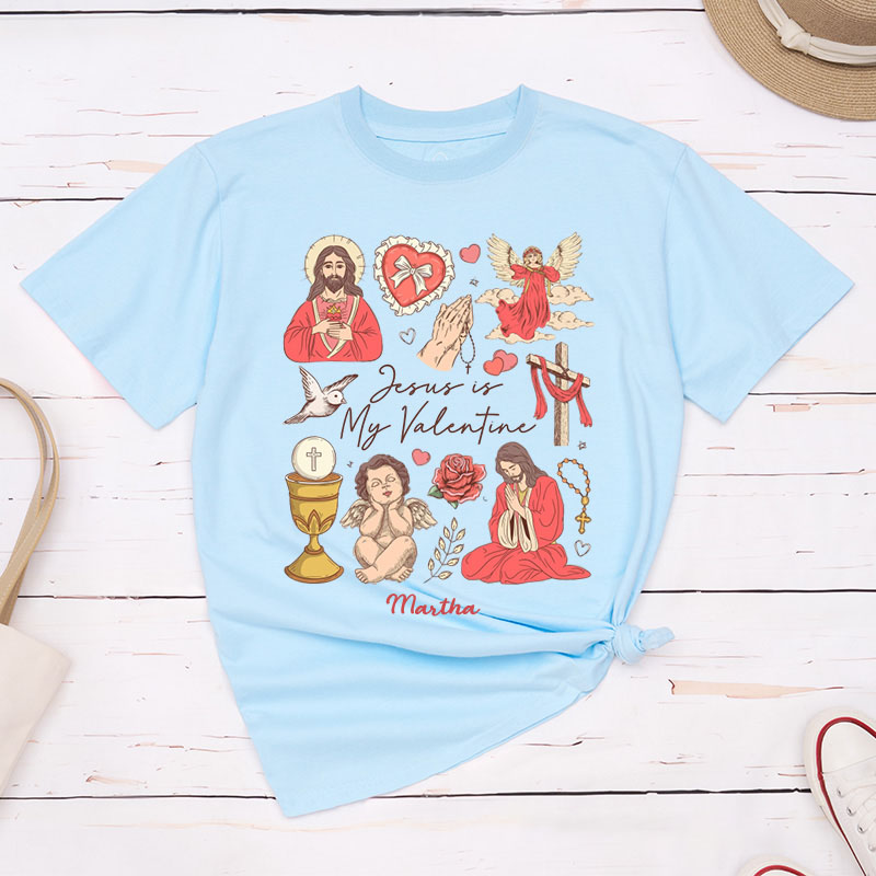 Personalized Jesus is my Valentine Classic T-Shirt with Name Faith Shirt Jesus Lover Shirt Religious Gift Valentine's Day Gift for Girls