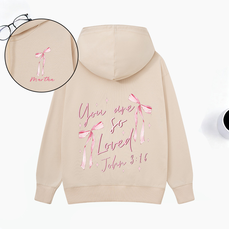 Personalized Coquette Bow you are so Loved Classic Hoodies with Custom Name Bible Verse Sweatershirt Religious Valentine Day Gift for Her