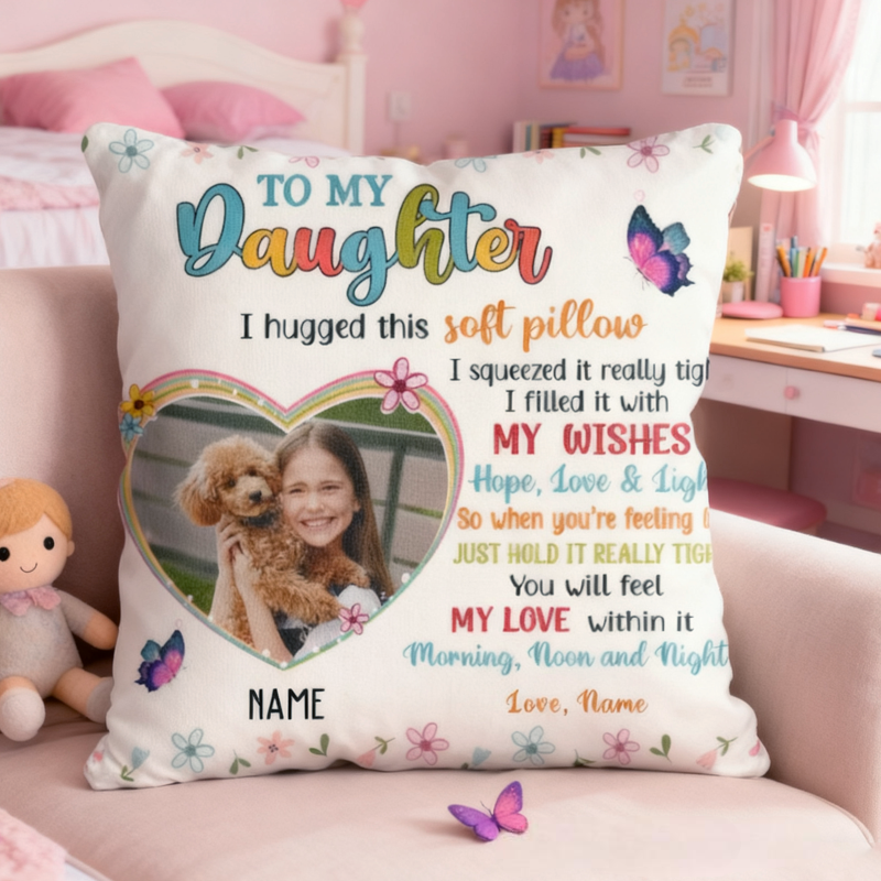 Personalized To My Daughter Photo Pillow Hug This Soft Pillow Daughter Gifts Birthday Gift for Daughter from Mom