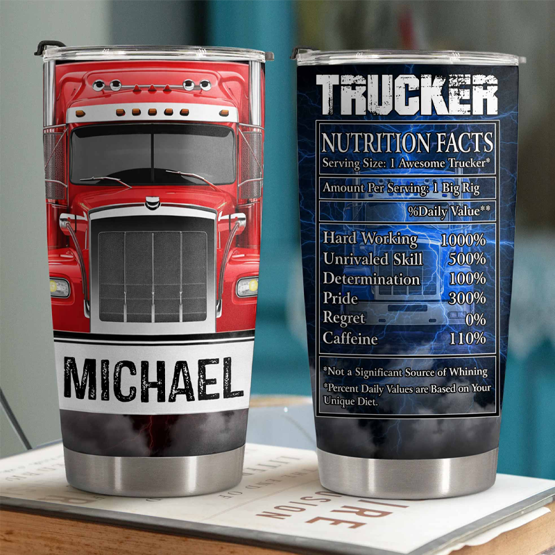 Personalized 2D Flat Trucker Nutrition Facts Hard Working and Skill Custom Stainless Steel Tumbler Gift For Kids Truck Lovers