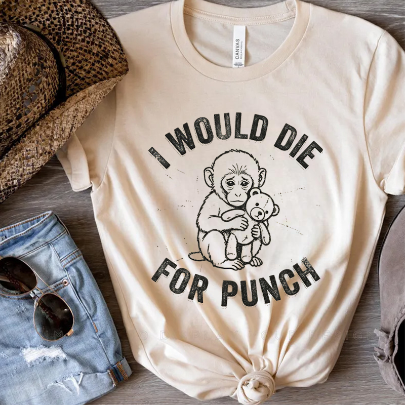 I Would Die For Punch Soft Cotton Comfort Gift Outfit Punch Monkey Kid T-Shirt