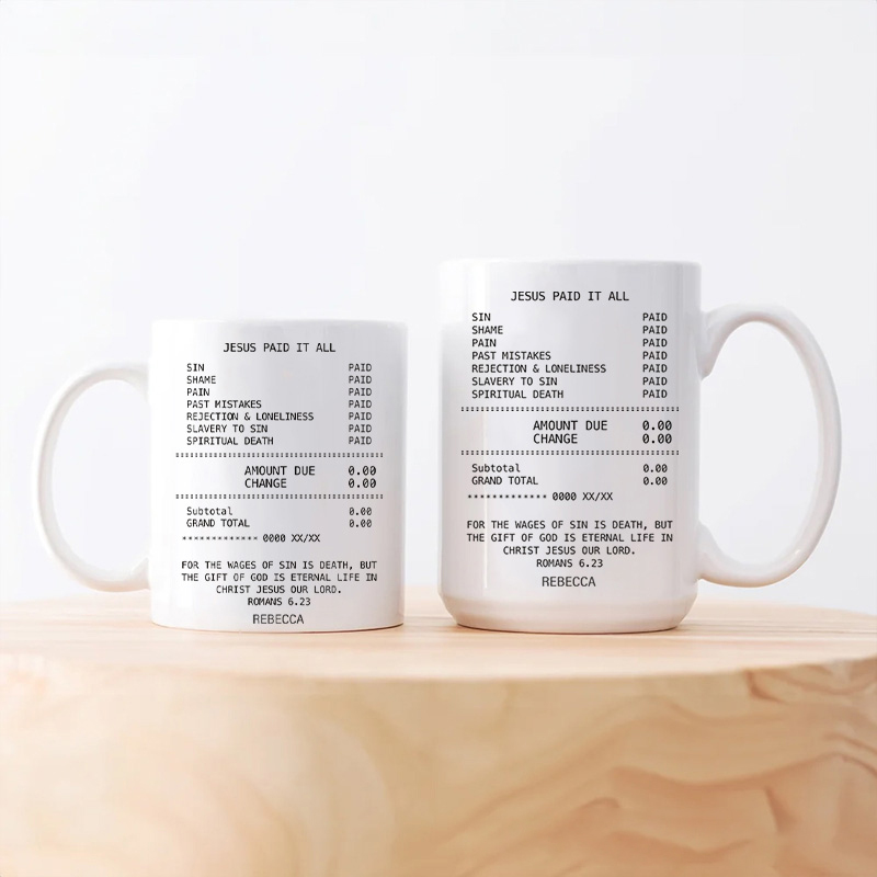 Personalized Jesus Paid it All 11oz 15oz Ceramic Mug with Name Humor Receipt Coffee Mug Christian Scripture Cup Religious Christian Gift