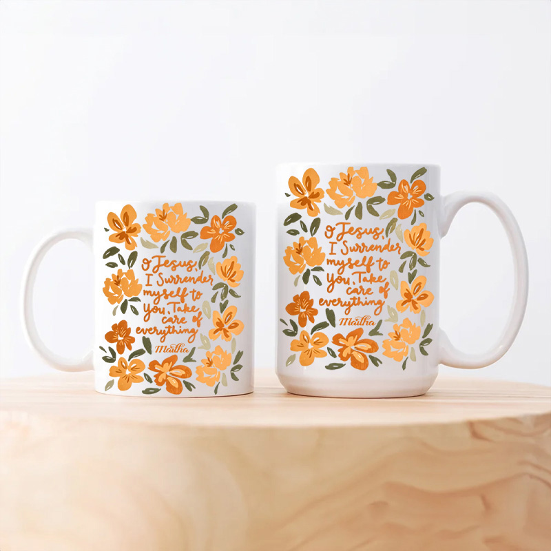 Personalized Jesus Take care of Everything 11oz 15oz Ceramic Mug with Custom Name Surrender Floral Coffee Mug Religious Gift for Her