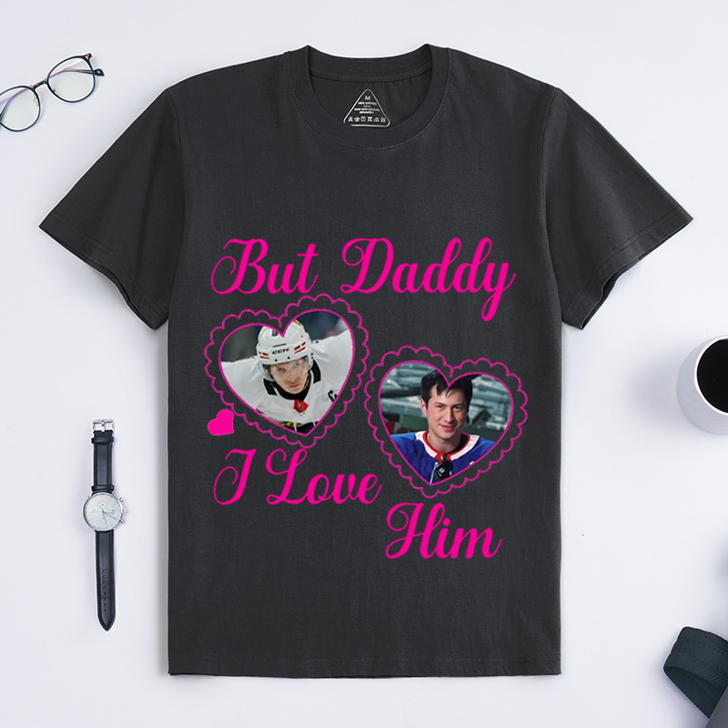 Personalized Hockey Romance Design T-Shirt But Daddy I Love Him Fans Gift