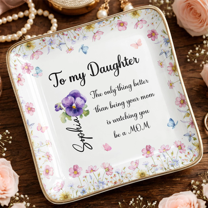 Personalized To My Daughter Flowers and Butterflies Ceramic Dish Gift for Moms and Daughters
