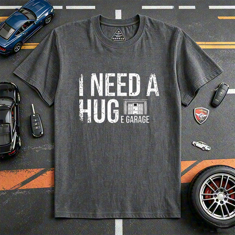 Funny I Need A Huge Garage Pun Car Lover Crew Neck Short Sleeve T-Shirt for Auto Mechanics & Gearhead Enthusiasts