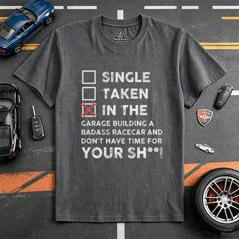 Funny Relationship Status Garage Race Car Builder Crew Neck Tee for Grease Monkey Mechanic Car Modding Enthusiasts
