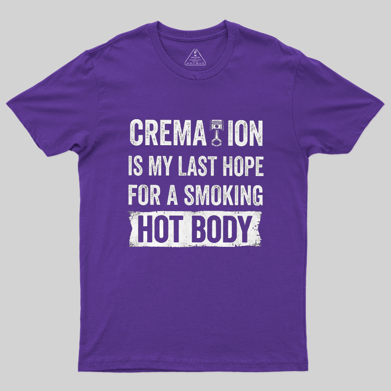 Funny Cremation Smoking Hot Body Piston Car Lover Vintage Graphic T-Shirt