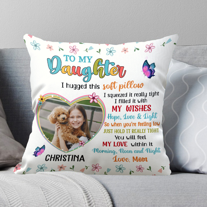Personalized To My Daughter Photo Pillow Hug This Soft Pillow Daughter Gifts Birthday Gift for Daughter from Mom
