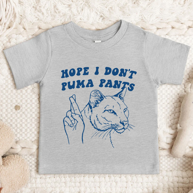 Funny Hope I Dont Ruin Pants Quote Gift For Kids Cute Humor Playful Outfit Casual Wear Kid's T-Shirt