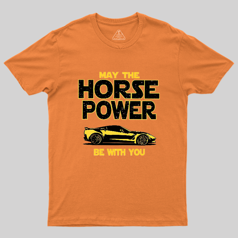 May The Horse Power Be With You Sports Car Lover T-Shirt | Funny Star Wars Parody Automotive 