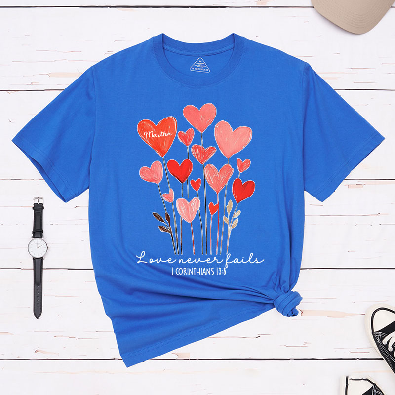 Personalized Love Never Fails Valentine Classic T-Shirt with Name Christian Shirt Heart Flower Design Tee Valentine's Day Gift for Her