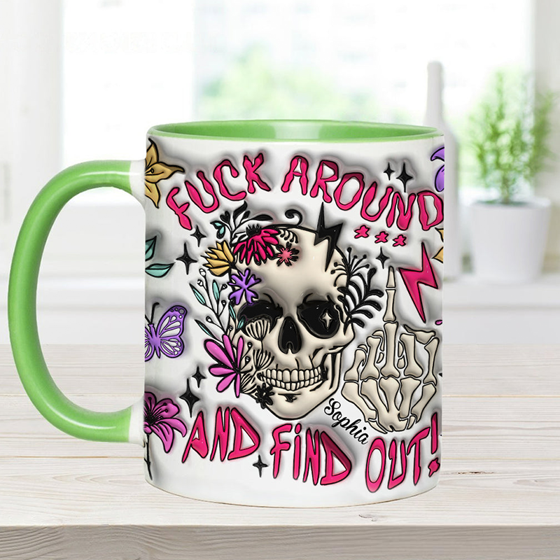 Personalized Fuck Around And Find Out Skull Accent Mug