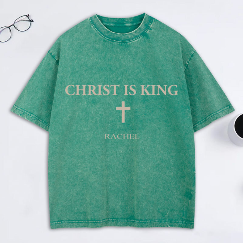 Personalized Jesus is King Christ is King Washed T-Shirt with Name Faith Shirt Religious Gift Christian Gift for Couple Gift for Her for Him