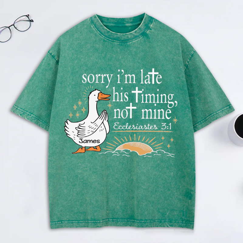 Personalized Sorry I'm Late His Timing Not Mine Vintage Washed T-Shirt with Custom Name Religious Bible Verse Gift Christian Gift