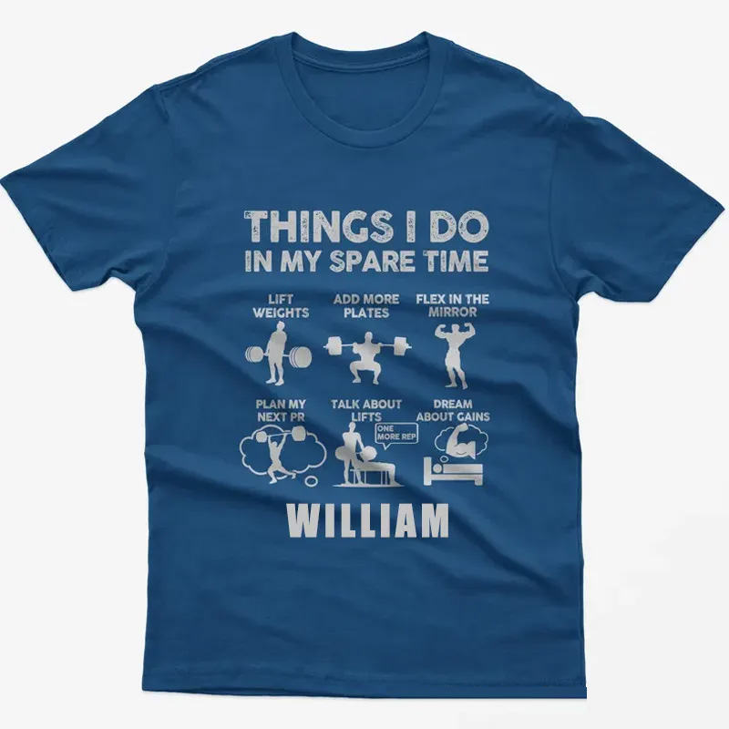 Personalized Gym Classic T-Shirt Funny Weightlifting Shirt Things I Do In My Spare Time for Fitness Enthusiasts Bodybuilders and Gym Lovers