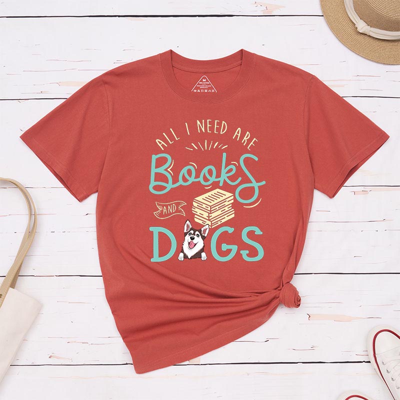 Personalized Dog Lover all I Need are Books and Dogs T-Shirt