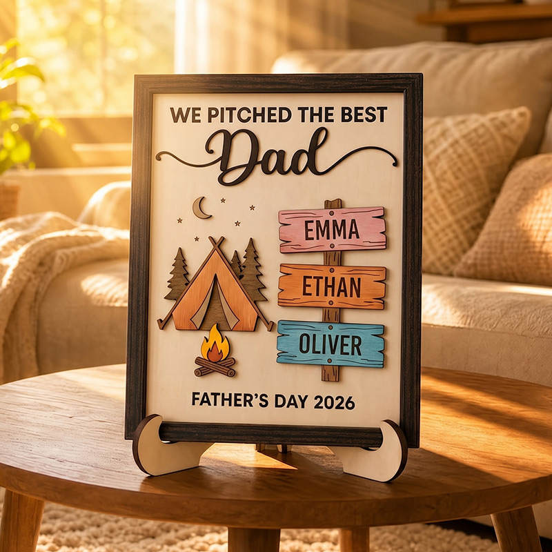 Personalized WE PITCHED THE BEST Dad Sign Custom Wooden Plaque with Kids Names Camping Enthusiasts Dad Gifts Father's Day Gift For Him