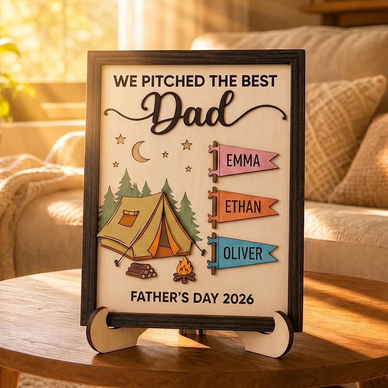 Personalized WE PITCHED THE BEST Dad Sign Custom Wooden Plaque with Kids Names Camping Enthusiasts Dad Gifts Father's Day Gift For Him