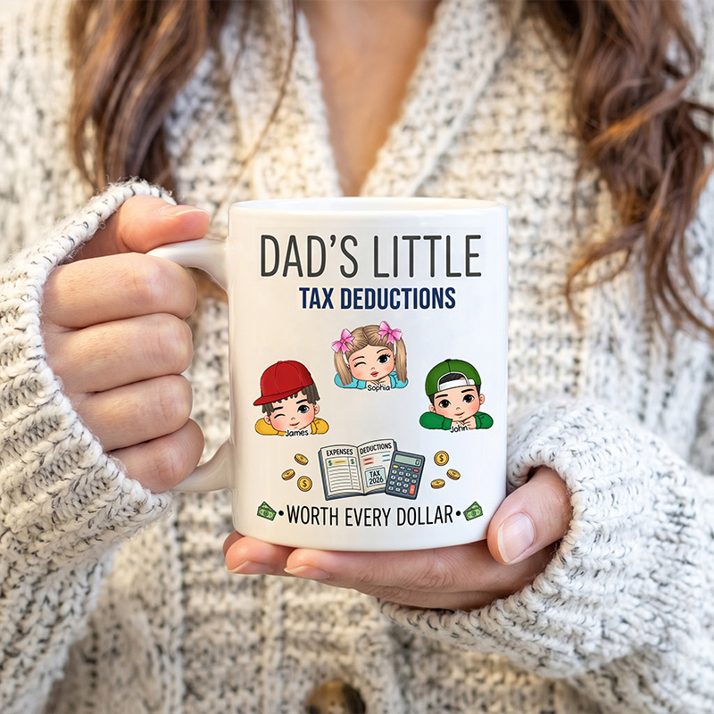 Personalized Dad's Little Tax Deductions 11 oz Ceramic Mug with 1-6 Names Father's Day Gifts for Dad Grandpa