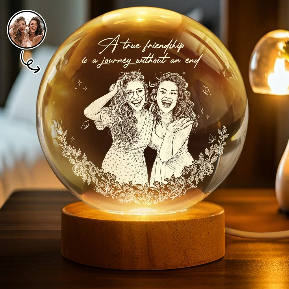 Personalized Crystal Globe Lamp Custom Photo Pencil Sketch Art A True Friendship Is A Journey Without An End for Best Friend