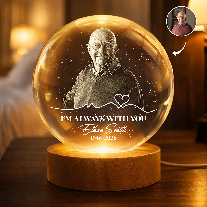 Personalized Crystal Ball Night Light I'm Always With You Memorial Remembrance Gift