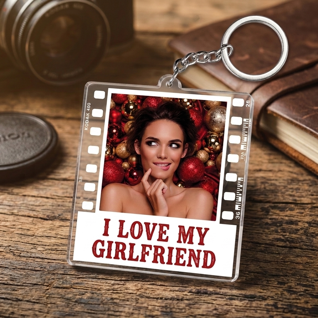 Personalized I Love My Girlfriend Keychain Film Style Photo Acrylic Keychain Anniversary Valentine's Gift Keychain for Him