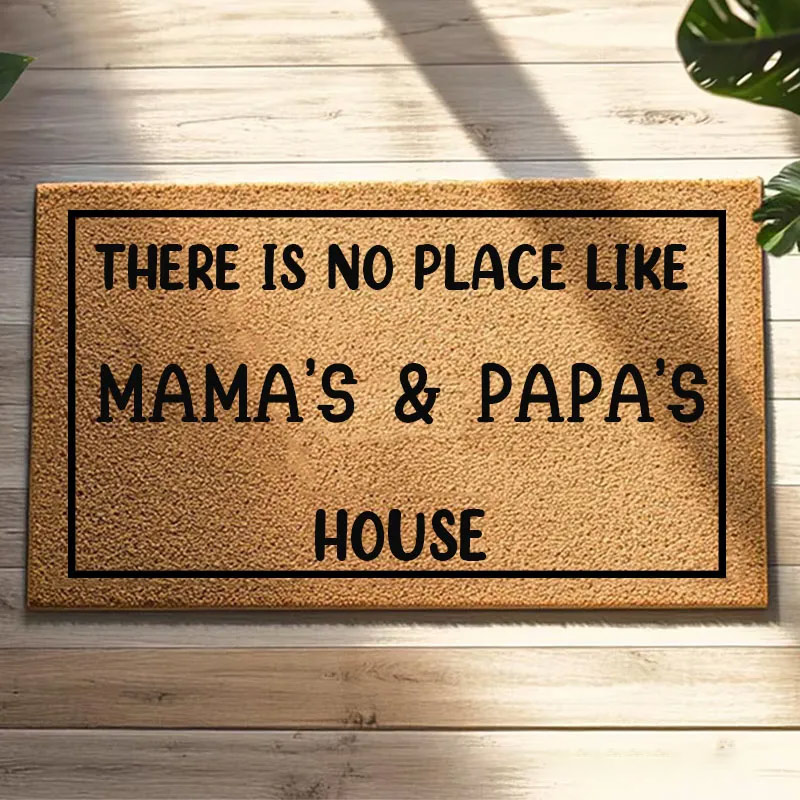 Personalized There Is No Place Like Mama's & Papa's House Doormat Housewarming Gift Welcome Mat for New Home Family Door Mat Indoor Outdoor Decor