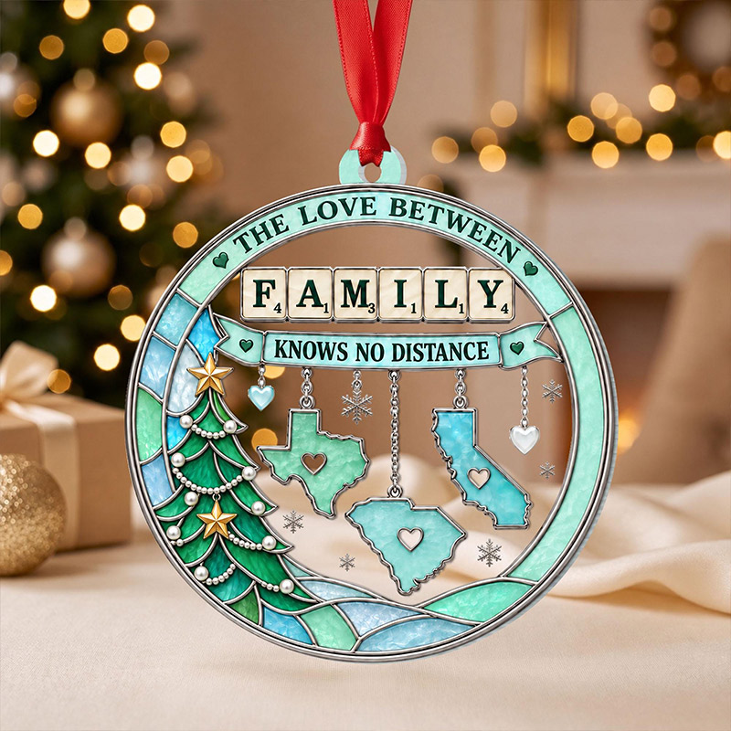Personalized Family Christmas Ornament Family Love Knows No Distance Custom State Hanging Long Distance Embossed 2D Keepsake Family Gift