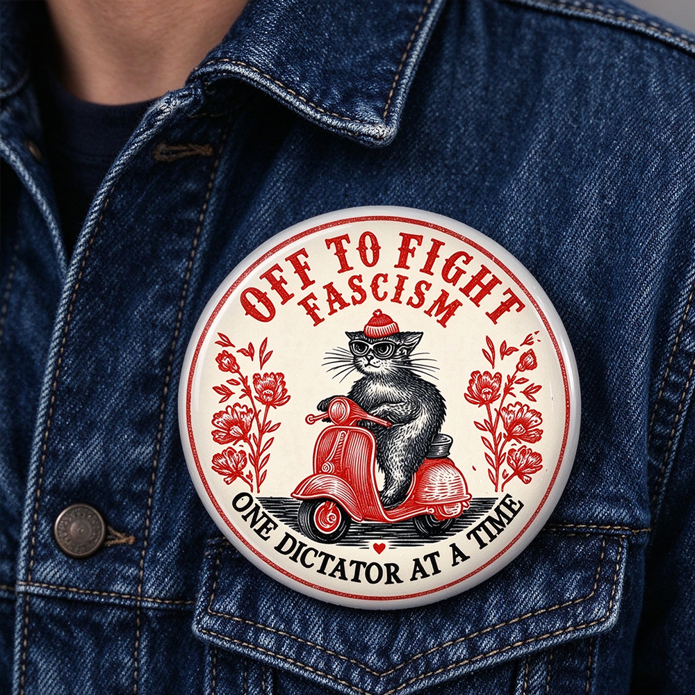 Anti-Fascism Cat Pinback Button: Off to Fight Fascism Political Activism Flair