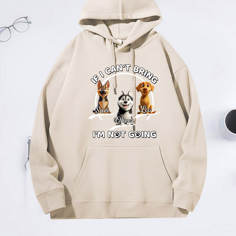 Personalized Dog Lover Not Going Without My Dog Hoodies