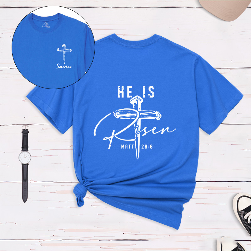 Personalized he is Risen Classic T-Shirt with Custom Name Matthew 28:6 Bible Verse Shirt Religious Gift Easter Gift for Christians