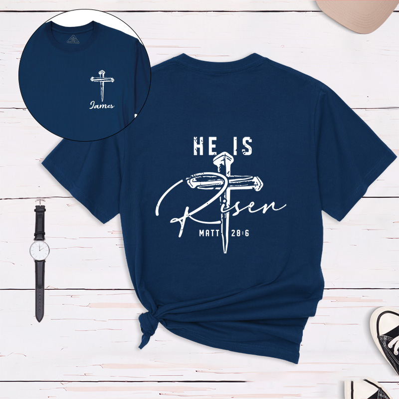 Personalized he is Risen Classic T-Shirt with Custom Name Matthew 28:6 Bible Verse Shirt Religious Gift Easter Gift for Christians
