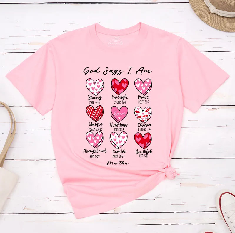 Personalized God Says I Am Valentine Classic T-Shirt with Custom Name Christian Bible Verse Shirt Heart Design Tee Valentine's Day Gift for Her
