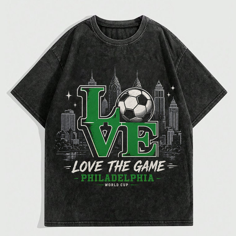 Vintage Wash “LOVE THE GAME” Football T‑Shirt Philadelphia Skyline World Cup Graphic Tee Gift for Football Fans