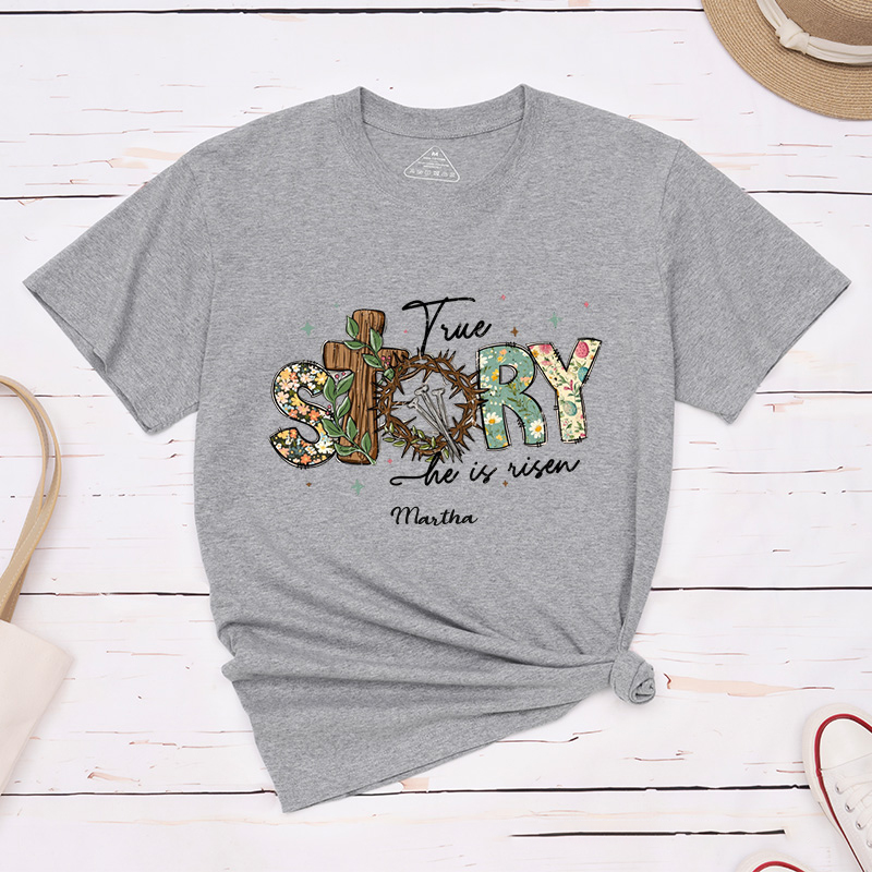 Personalized True Story he is Risen Classic T-Shirt with Custom Name Retro Vintage Shirt Religious Gift Christian Easter Gift for her