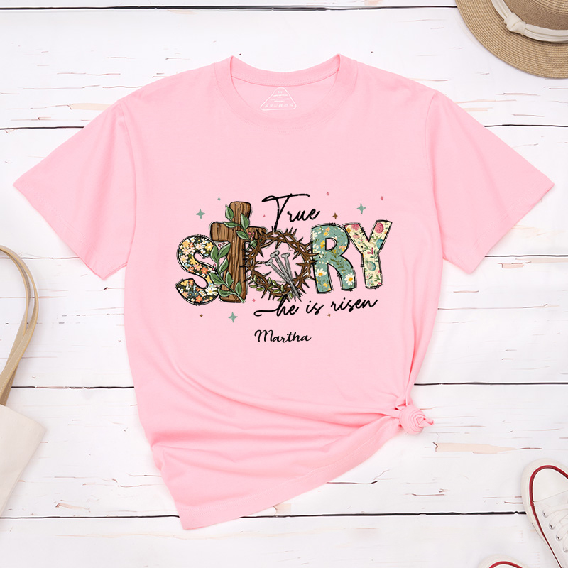Personalized True Story he is Risen Classic T-Shirt with Custom Name Retro Vintage Shirt Religious Gift Christian Easter Gift for her