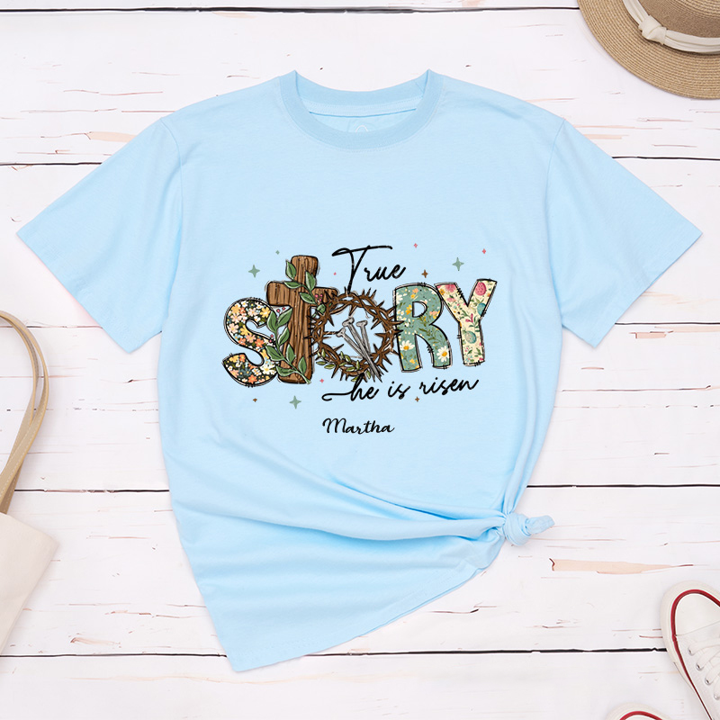 Personalized True Story he is Risen Classic T-Shirt with Custom Name Retro Vintage Shirt Religious Gift Christian Easter Gift for her