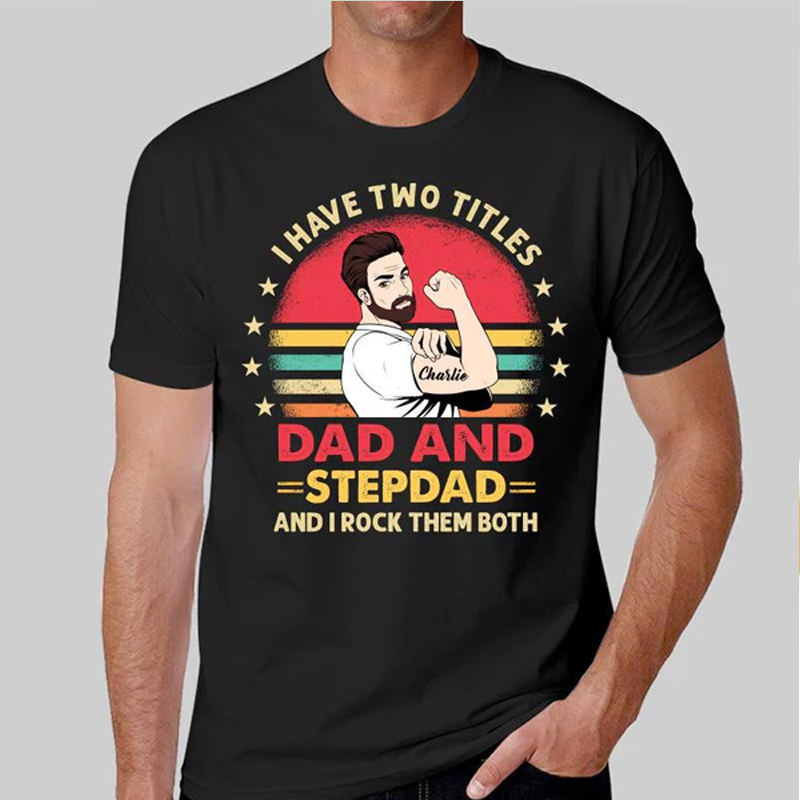 Personalized Two Titles Dad Step Dad Bonus Dad Father‘s Day Gift Custom Shirt