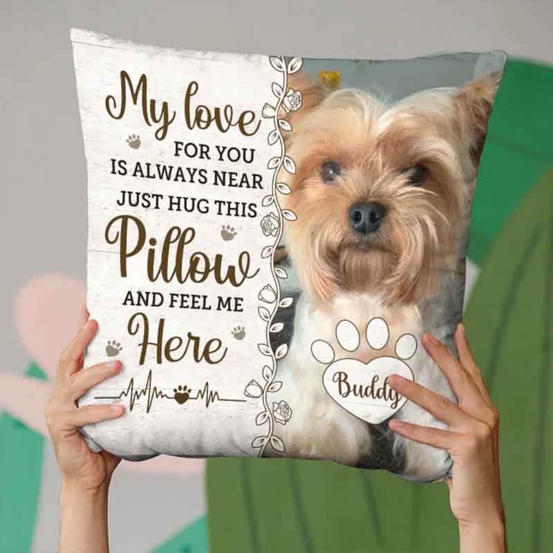 Personalized Dog Lover Photo when You Miss Me have No Fear Hug this Pillow and Know I'm Here Throw Pillows