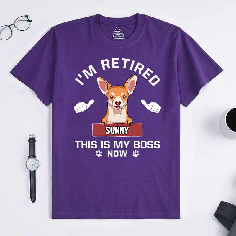 Personalized Dog Lover I'm Retired this is My Boss T-Shirt