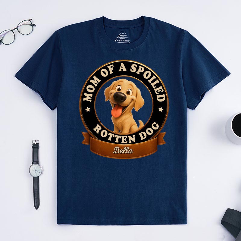 Personalized Dog Lover Spoiled Dog Mom T-Shirt