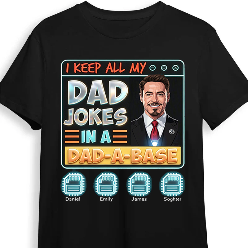 Personalized I'll Keep My Dad Jokes in A Dad-a-Base Shirt Custom Dad T Shirt with Photo Kids Names Fathers Day Birthday Gift for Dad
