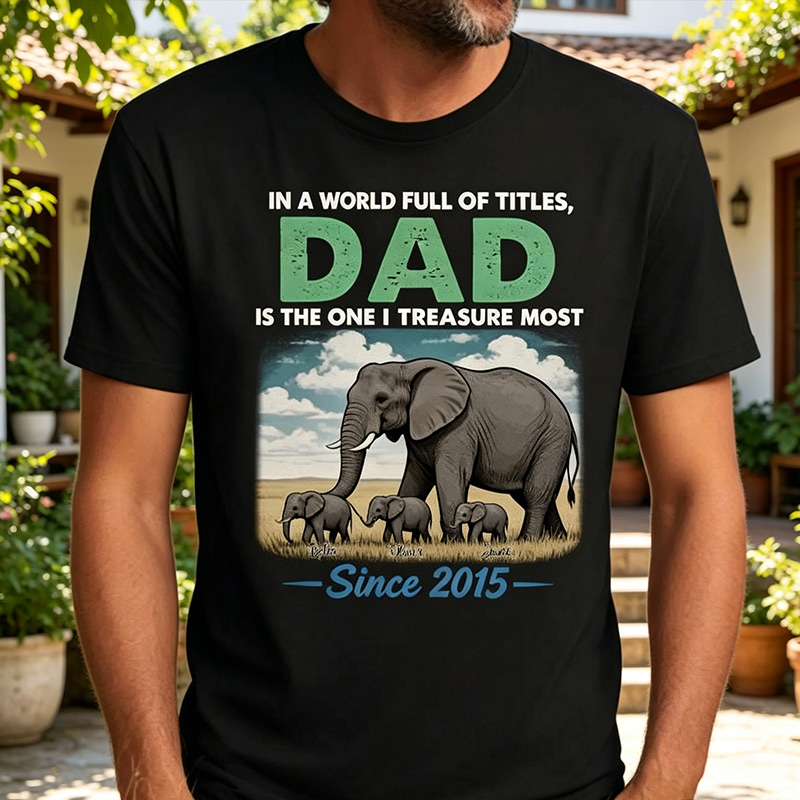 Personalized In A Word Full of  Titles, Dad is The One I Treasure Most Shirt Custom Dad with 1-6 Kids Names T Shirt Fathers Day Birthday Gift for Him