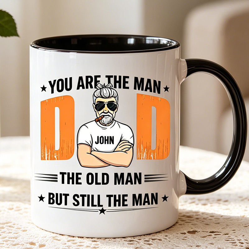 Personalized You Are The Man The Old Man But Still The Man 11 oz Ceramic Mug Dad Photo Mug Father's Day Gifts for Him