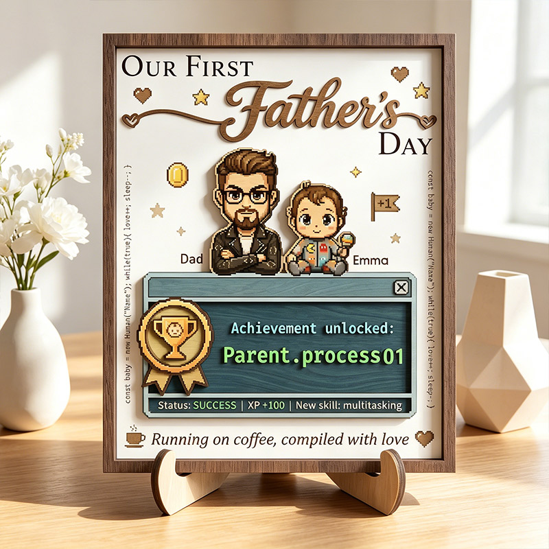 Personalized Our First Father's Day Sign Custom Achievement Unlocked Parent Process01 Wooden Plaque with Kids Dad Gifts Father's Day Gift For Him