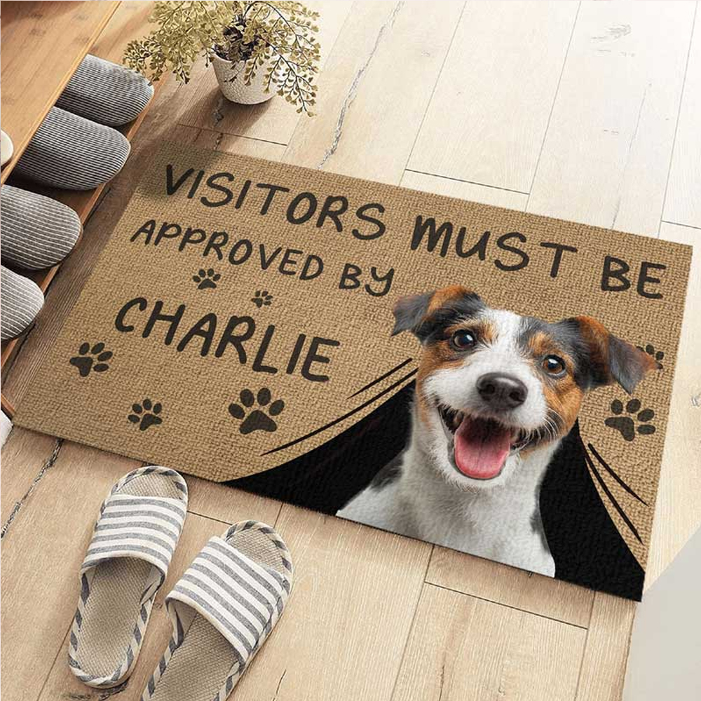  Personalized Home Decor Decorative Mat Custom Photo Visitors Must Be Approved By This Dog - Dog & Cat Gift for Pet Lovers