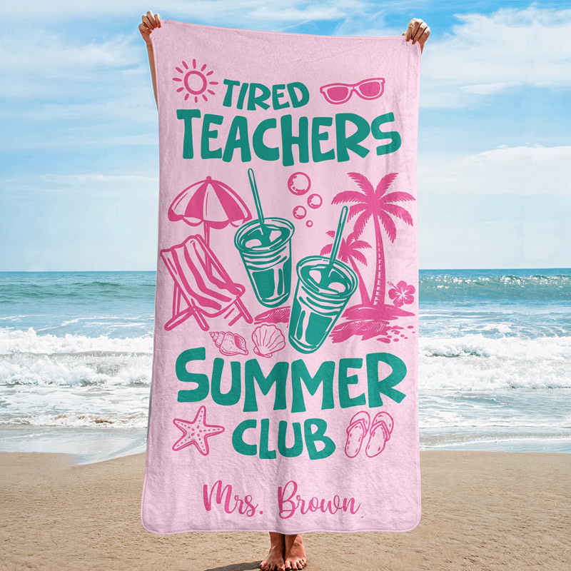 Personalized Tired Teachers Summer Club Beach Towel Travel Enthusiasts Gifts for Teacher