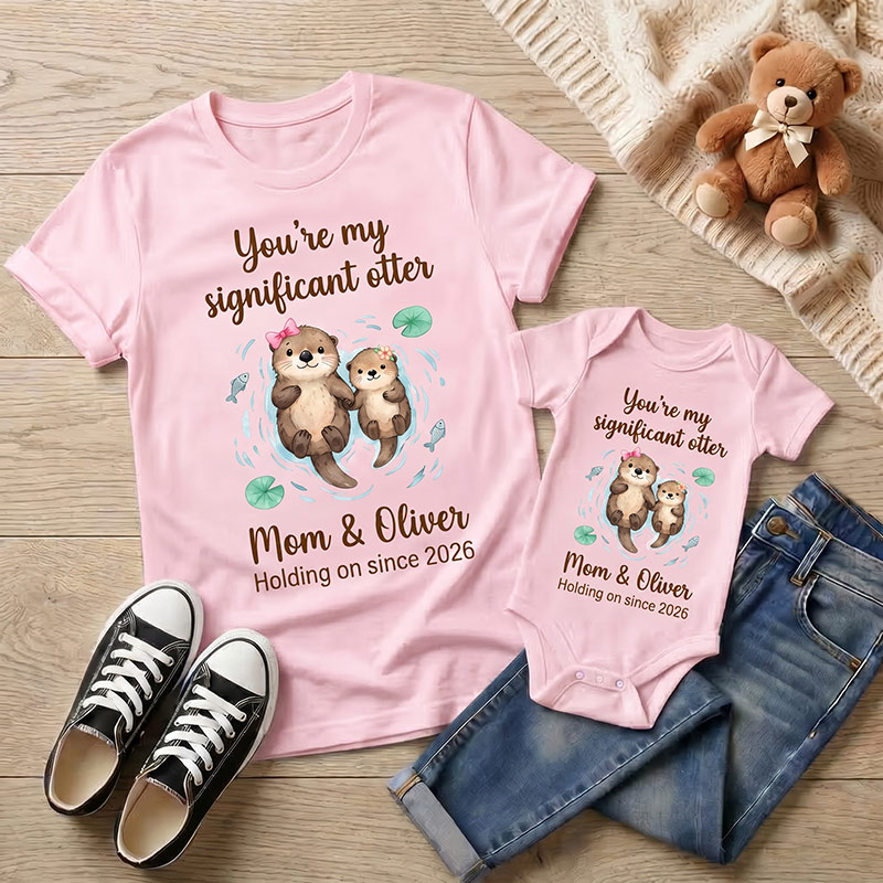 Personalized You're My Significant Otter Shirt Mommy and Me Funny Shirt Mom Baby Matching Shirts New Mom Gift